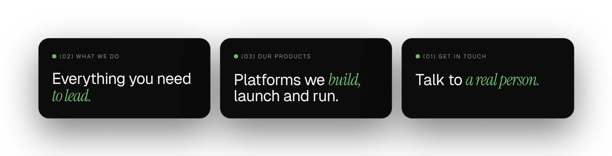 Three section headers: Everything you need to lead, Platforms we build launch and run, Talk to a real person